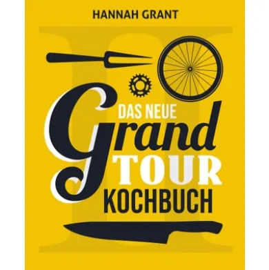 Das neue Grand Tour Kochbuch
