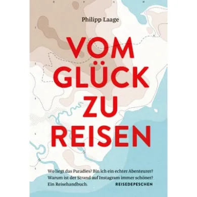 Vom Glück zu reisen